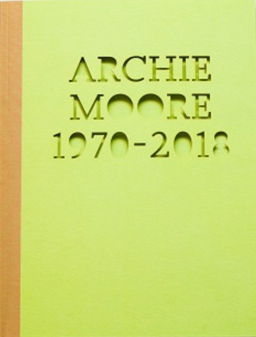 Archie Moore: 1970-2018