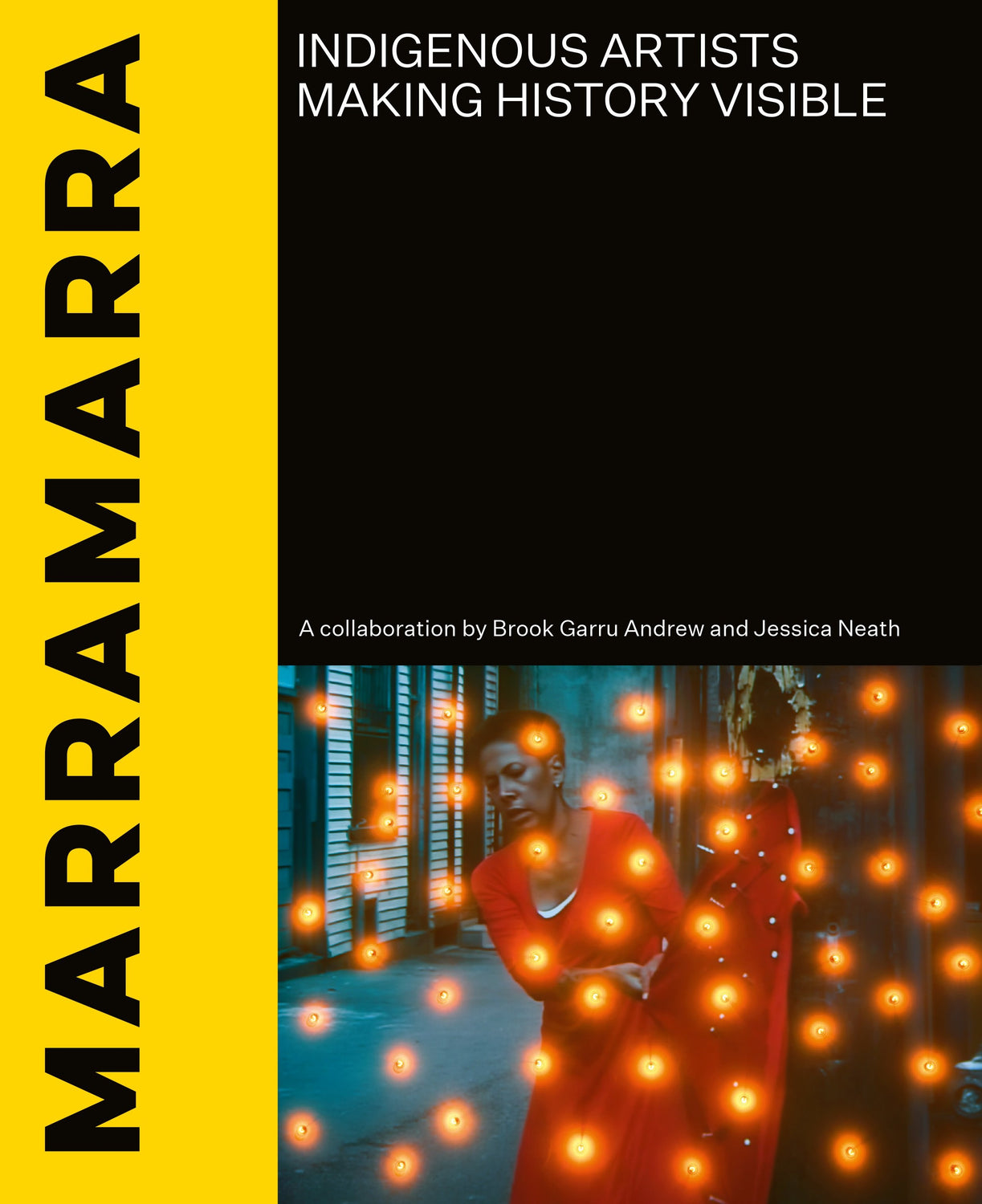 marramarra: Indigenous artists making history visible