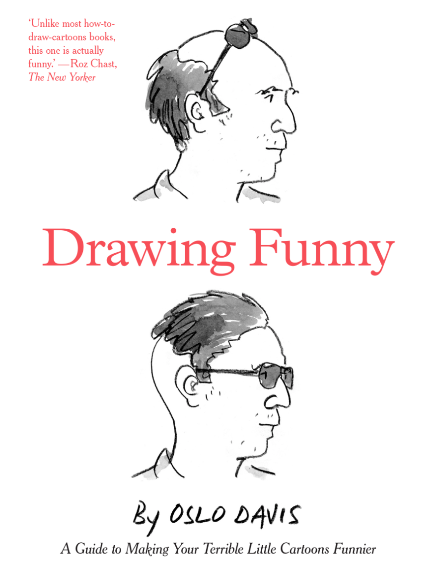 Drawing Funny: A Guide to Making Your Terrible Little Cartoons Funnier