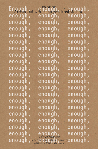 ENOUGH: Artists and writers on gendered violence