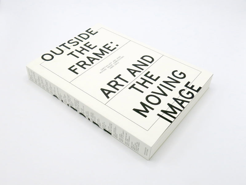 Outside the Frame: Art and the Moving Image