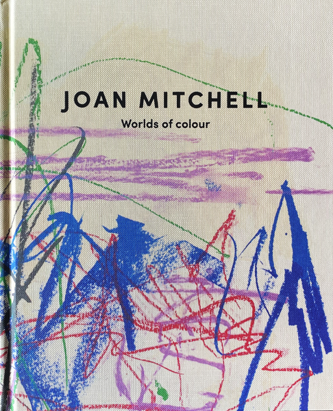 Joan Mitchell: Worlds of colour