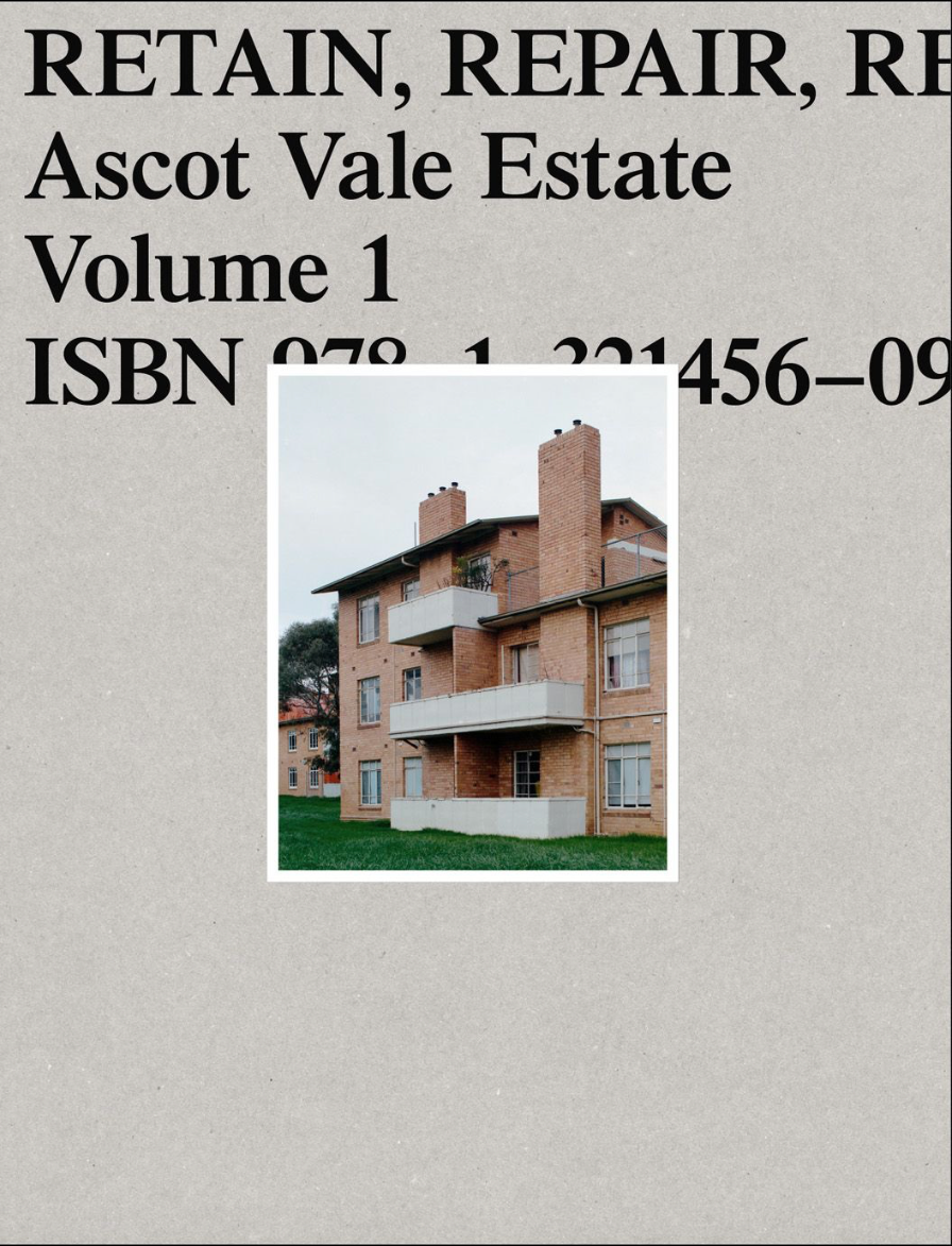 Retain, Repair, Reinvest: Ascot Vale Estate Volume 1