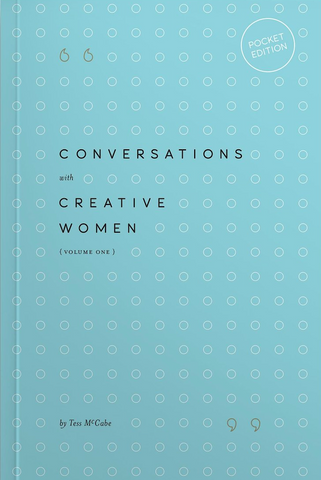 Conversations with Creative Women: Volume 1