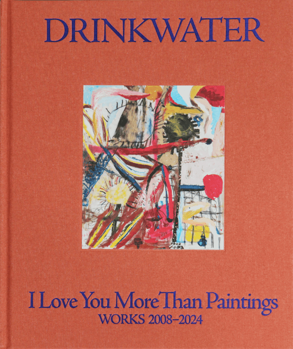 James Drinkwater: I Love You More Than Paintings