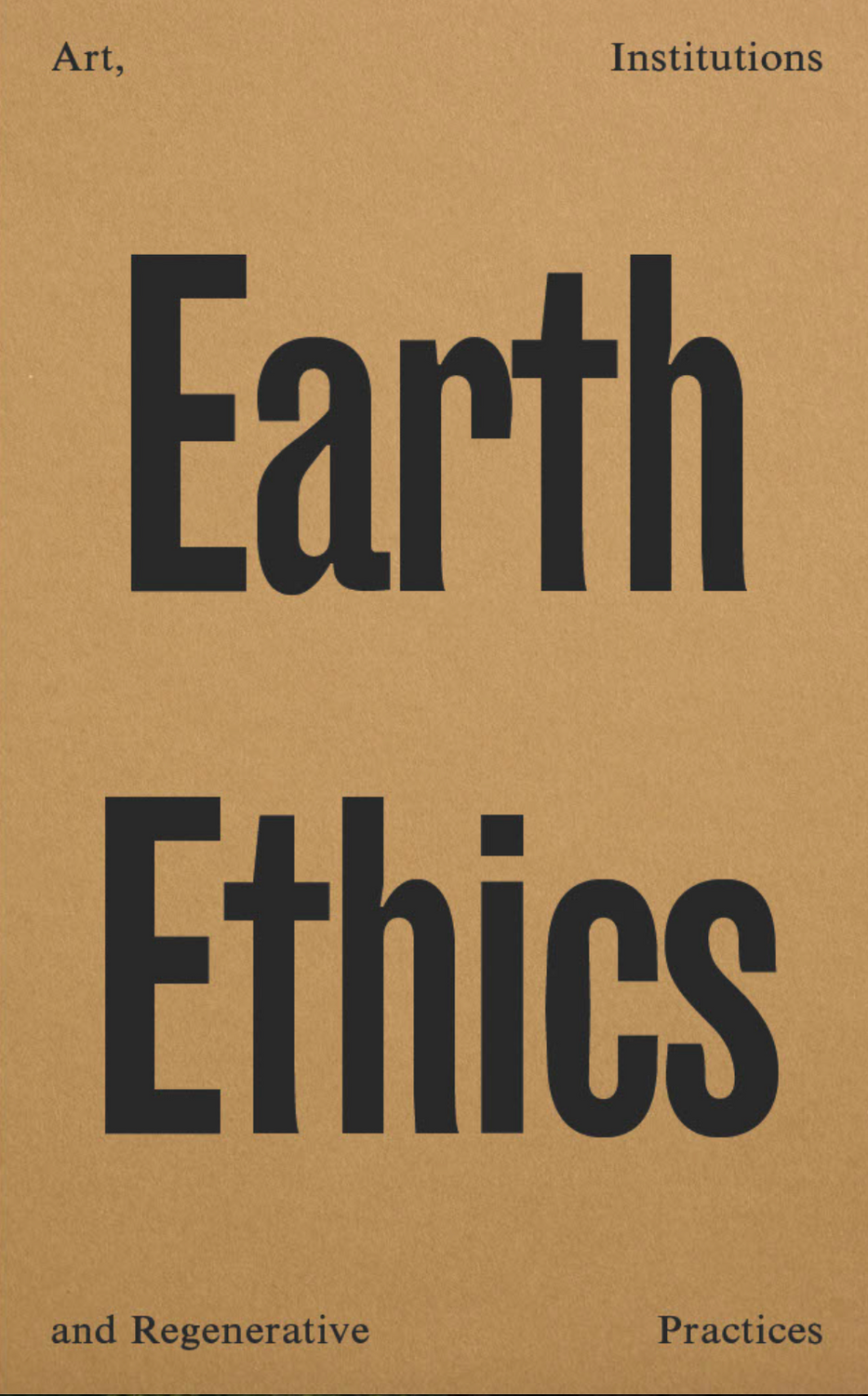 Earth Ethics: Art, Institutions and Regenerative Practices