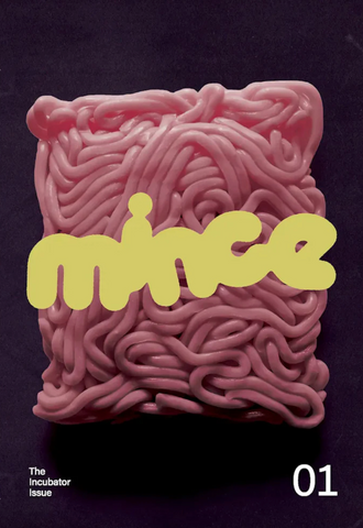 Mince Mag 01: The Incubator Issue