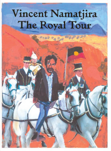 Vincent Namatjira – The Royal Tour (Expanded Second Edition)