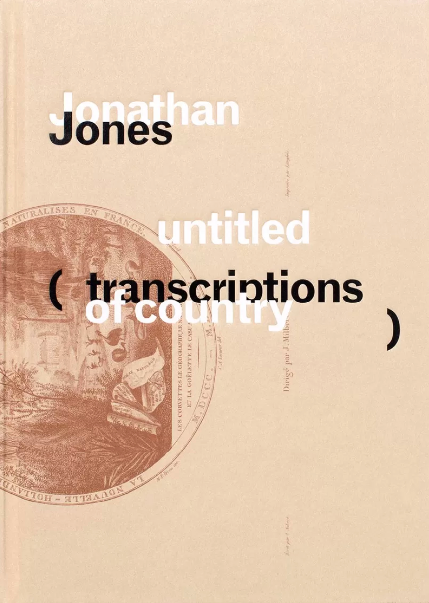 Jonathan Jones: untitled (transcriptions of country)